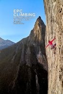 EPC Climbing: A Climber's Guide To El Potrero Chico 4th Edition