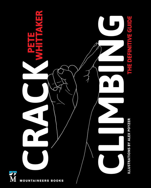 Crack Climbing: The Definitive Guide