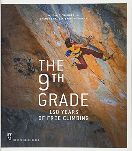 The 9th Grade: 150 Years of Free Climbing