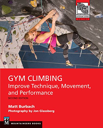 Gym Climbing: Improve Technique, Movement and Performance