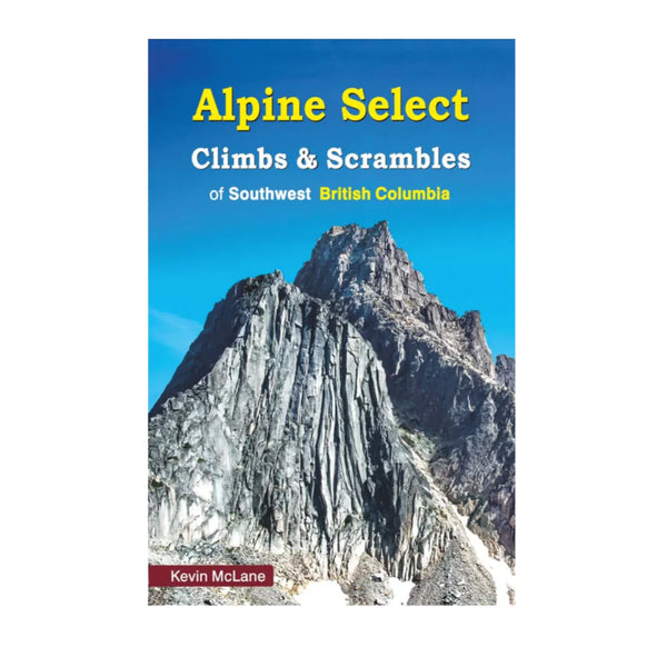 Alpine Select Climbs & Scrambles of Southwest British Columbia