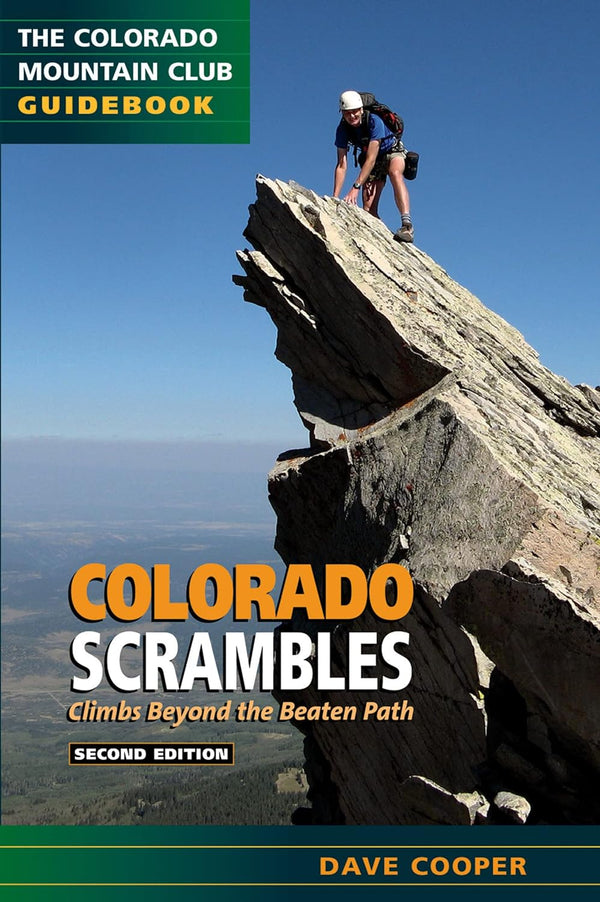 Colorado Scramble: Climbs Beyond the Beaten Path