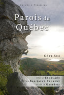 Parois du Québec - Côte Sud: Bas St-Laurent et Gaspésie