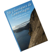 Self Publication 50 Classiques de Lamontagne: Les plus belles grandes voies d'escalade au Québec