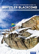 Advanced/Expert Ski and Snowboard Guide to Whistler Blackcomb