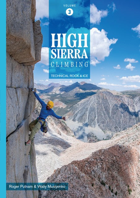 High Sierra Climbing - Technical Rock and Ice Vol 3