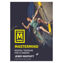 Jerry Moffatt Mastermind: Mental Training for Climbers - view 1