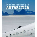 Mountaineers Books Mountaineering in Antarctica: Climbing in the Frozen South - view 1
