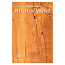 Sharp End Publishing High on Moab - view 1