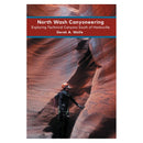 Sharp End Publishing North Wash Canyoneering - view 1