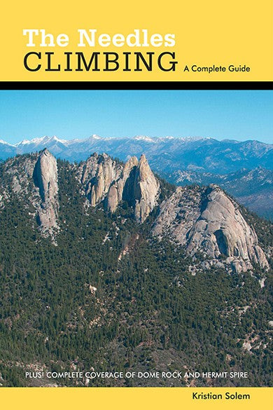 The Needles Climbing - A Complete Guide (Southern Sierra)