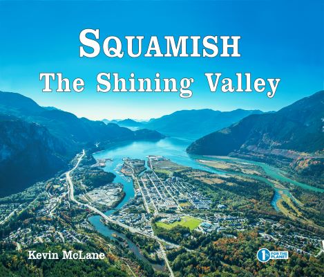 Squamish - The Shining Valley