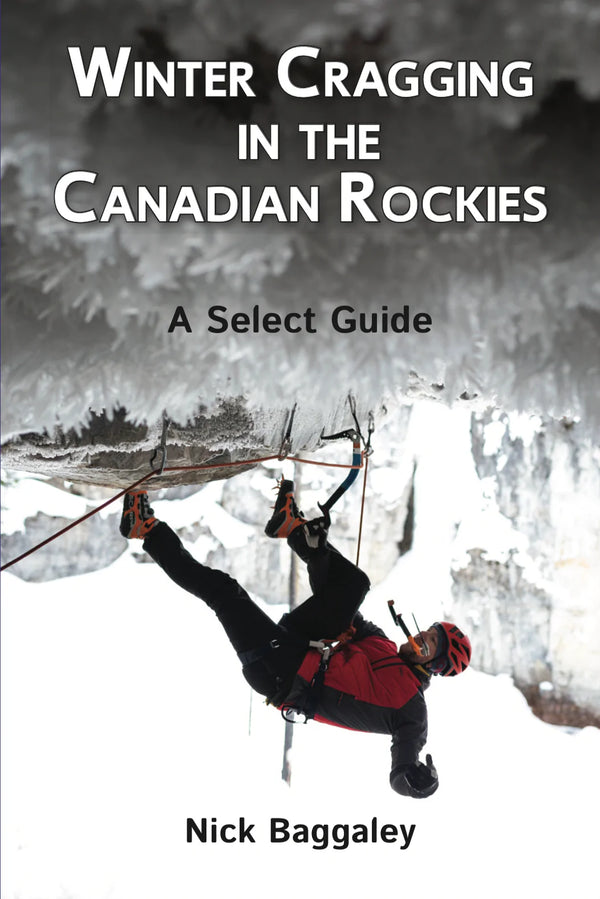 Winter Cragging in the Canadian Rockies Guidebook