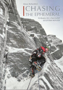 Chasing the Ephemeral - 50 Routes for a Successful Scottish Winter