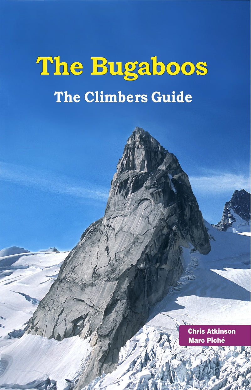 The Bugaboos: The Climber's Guide